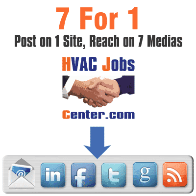 Post a Job Offer on HVACJobsCenter.com and reach Job Seekers on 7 Medias