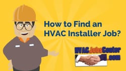 How to Find Good HVAC Installer Jobs